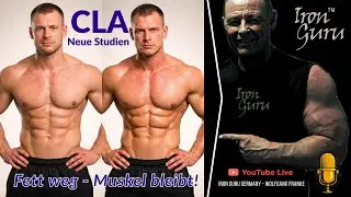 CLA - Neue Studien effektiver als man dachte: Fett weg - Muskel bleibt! Iron Guru Germany