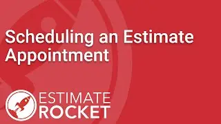 Scheduling an Estimate Appointment