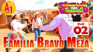 💠🎉Santiago 2025 // Familia Bravo Meza // DVD 02