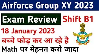 Airforce Agniveer Exam Review 2023 Airfoirce Group X and Y Paper Analysis 18 Jan 2023 B1 Shift