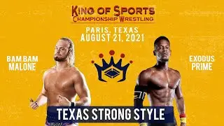 Malone vs Prime - Paris, Tx | Texas Strong Style | King of Sports Championship Wrestling