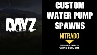 DayZ XML Modding Guide: How To Spawn Custom Location Water Well Pump On Xbox Playstation PC Server