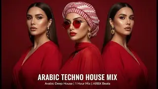 Arabic Techno House Mix | Arabic Deep House | 1 Hour Mix | ARBX Beats