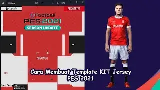 Cara Membuat Template KIT Jersey Sendiri dengan PESMASTER untuk PES 2021