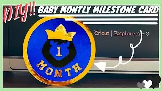 DIY BABY MONTHLY MILESTONE CARDS | CRICUT MADE | MILESTONE PHOTO PROP