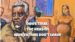 Cassie & Diddy: Why Abuse Victims Don't Just Leave - The True Definition of a Trauma Bond