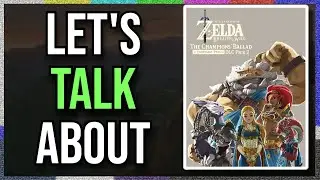 Let's Talk About The Legend of Zelda: Breath of the Wild - The Champions' Ballad