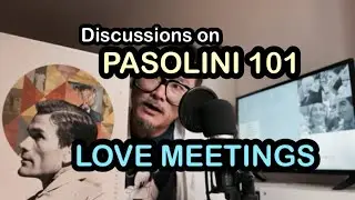 (3 of 10) The Criterion Collection PASOLINI 101 Discussions: LOVE MEETINGS (1964)