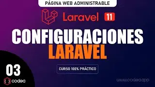 Curso Laravel 11: Configuraciones Iniciales de Laravel para desarrollar una página web administrable