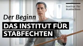 Das Institut f&uuml;r Stabfechten -- Der Beginn (Lange Version)