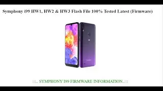 SYMPHONY I99 FLASH FILE WITHOUT PASSWORD,SYMPHONY I99 HW1,HW2,HW3 Flash File Free,