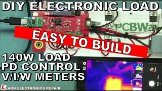 140W Electronic Load : Variable Load, PD Control, Volts Amps Watts Meters, Easy To Build!