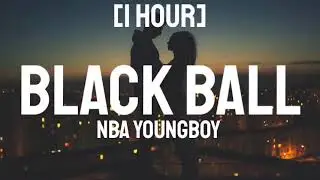 NBA Youngboy - Black Ball [1 Hour]