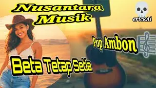 Lagu Ambon// Beta Tetap Setia