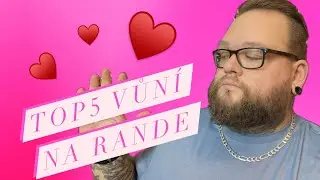 TOP5 VŮN&Iacute; NA RANDE ❤️💕 | TOP |