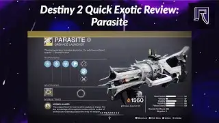 Destiny 2 Quick Exotic Review: Parasite