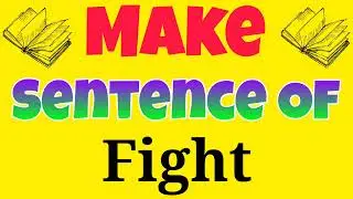 Make sentence of Fight | Fight ka sentence | english sentence of Fight