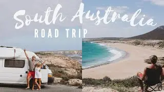 South Australia Road Trip! Eyre Peninsula, Nullarbor & Adelaide | Big Lap Of Australia In a Van 2022
