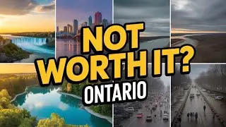 Before You Visit Ontario&hellip; Watch This | 5 Worst Places