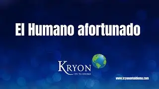 El Humano afortunado.