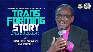 Transforming Story Full Service  Wk 1 || Spiritual Emphasis Campaign || Bishop Ngari| 1 Feb 2026