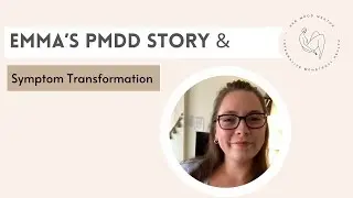 Emma's PMDD Story and Symptom Transformation