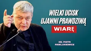 Piotr Pawlukiewicz - Proroctwo Ostrzega: Pycha To Brama Dla Demonów!