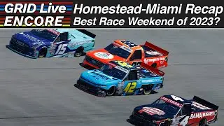 NASCAR at Homestead Miami | ARCA West at Madera Speedway | GRID Live Encore