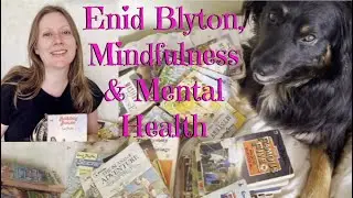 How Can Reading Enid Blyton books improve my mental health?