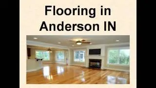 Flooring Anderson IN | Anderson IN Flooring