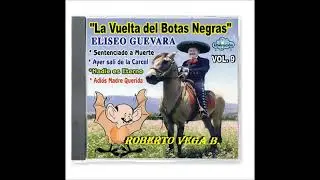 ELISEO GUEVARA : La Vuelta del Botas Negras ( COMPLETO ) 2001