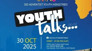 SID Adventist  Youth Ministries - Youth Talks