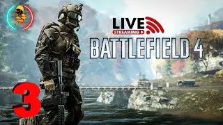 Battlefield 4 || Live Stream || Part 3