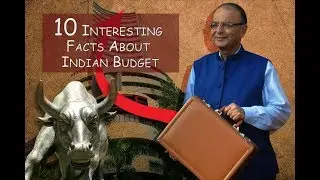 10 Interesting Facts About Indian Budget