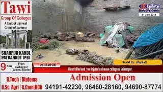 Minor killed and  two injured as house collapses Udhampur