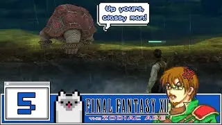 I HATE THIS DAMN TURTLE! | Final Fantasy XII: The Zodiac Age (Part 5)