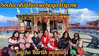 Trip hua successful 😀 pahuche sabhi Kartik Swami 🦚❤️#vlog #kartikswamitemple || garhwali Nouniii ||