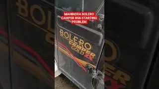 BOLERO CAMPER BS6 ENGINE STARTING PROBLEM SOLVED