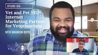 Vet and Pet SEO Internet Marketing Partner for Veterinarians with Brandon Boyd