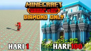 100 Hari Di Minecraft Hardcore Tapi Diamond Only