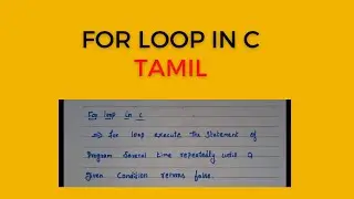 #Class22 :for loop  in C programming || syntax with examples || TAMIL