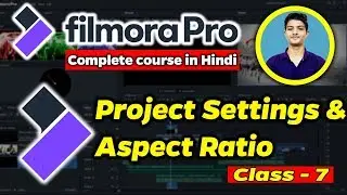 Filmora Pro - Project Settings & Aspect Ratio | Tutorial #7 | Hindi | filmora video editor | IT Guru
