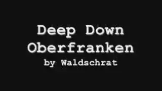 Waldschrat - Deep Down Oberfranken