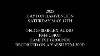 146.520 2025 DAYTON HAMVENTION SATURDAY AUDIO SIMPLEX HAMFEST