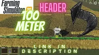 100 meter Header Mod Link in Farming Simulator 20 Full Process | #Farming view