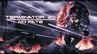 Terminator 2D: NO FATE прохождение