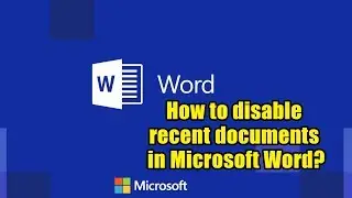 How to disable recent documents in Microsoft Word?