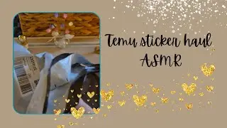 Temu sticker haul, Asmr- just music no talking 