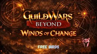 Guild Wars Beyond (Winds of Change, Act 2) - 26 Free Birds HM