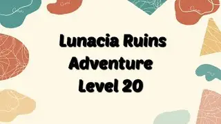 Axie Infinity: LUNACIA RUIN 20 - Adventure Level 20